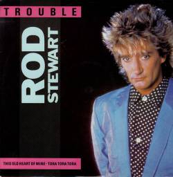 Rod Stewart : Trouble